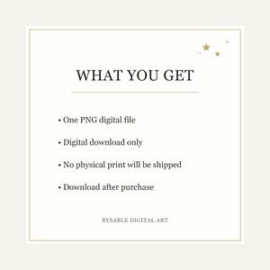 One PNG digital file. Digital download only; no physical print ships. Available to download after purchase.