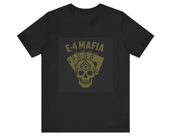 E-4 Mafia Skull T-Shirt | Military Patch Poker Graphic Army Tee