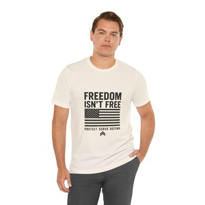 Freedom Isn't Free American Flag T-Shirt | Protect Serve Defend Tee image 5