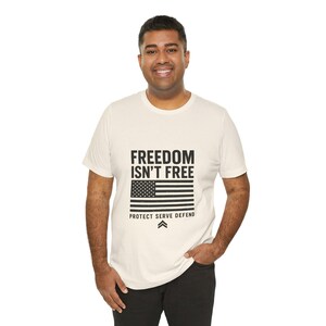 Freedom Isn't Free American Flag T-Shirt | Protect Serve Defend Tee image 7