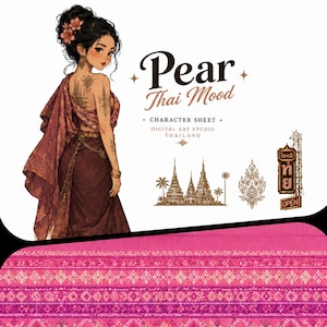 May include: Illustration of a woman in traditional Thai attire, with a floral hairpiece and tattoos. The image includes the text "Pear Thai Mood" and "Character Sheet". A pink textile with a geometric pattern is at the bottom.