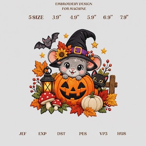 Op de afbeelding: Machineborduurontwerp met een muis in een heksenhoed in een pompoen, omringd door een vleermuis, zwarte kat, lantaarn, paddenstoelen en herfstbladeren. Tekst: EMBROIDERY DESIGN FOR MACHINE, 5 SIZE 9,9 cm 12,4 cm 15 cm 17,5 cm 20,1 cm, JEF EXP DST PES VP3 HUS.