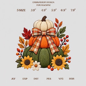 Puede incluir: Diseño de bordado a máquina con tres calabazas apiladas en crema, naranja y verde con cinta de cuadros, girasoles, hojas de otoño y bayas. Texto: EMBROIDERY DESIGN FOR MACHINE, 5 SIZE 3.9" 4.9" 5.9" 6.9" 7.9", JEF EXP DST PES VP3 HUS.