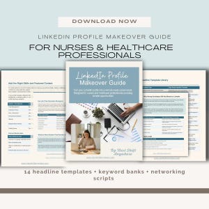 May include: A LinkedIn Profile Makeover Guide for Nurses & Healthcare Professionals. The guide includes 14 headline templates, keyword banks, and networking scripts. The cover features a laptop, coffee cup, and a woman working on a laptop.