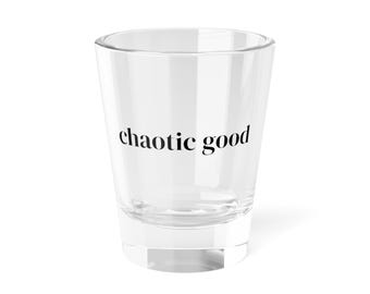 Chaotic Good D&D Shot Glass