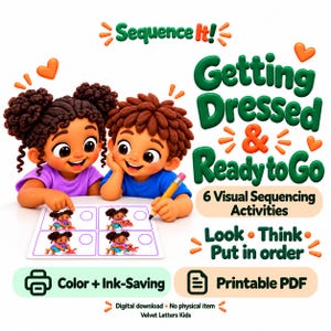 Peut inclure: Un ensemble d'activités numériques intitulé Sequence It! Getting Dressed & Ready to Go avec deux enfants dessinés travaillant sur une feuille de quatre images. Le texte inclut 6 Visual Sequencing Activities, Look, Think, Put in order, Color + Ink-Saving et Printable PDF.