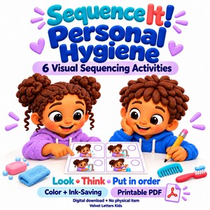 May include: A digital educational activity set titled Sequence It! Personal Hygiene featuring 6 visual sequencing activities. The graphic shows two cartoon children with brown hair, a pink soap bar, a blue towel, a blue comb, and a red toothbrush.
