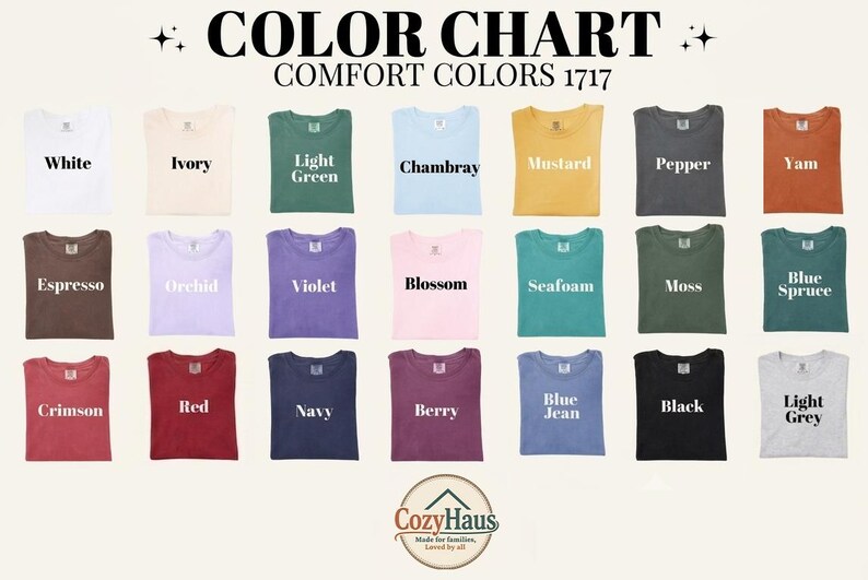May include: A color chart for Comfort Colors 1717 t-shirts featuring twenty-one fabric swatches in various shades including white, ivory, light green, chambray, mustard, pepper, yam, espresso, orchid, violet, blossom, seafoam, moss, blue spruce, crimson, red, navy, berry, blue jean, black, and light grey.