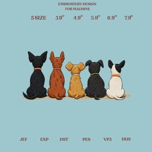 Op de afbeelding: Een borduurontwerp voor machines met vijf honden die op een rij zitten, gezien vanaf de achterkant. De honden zijn zwart, bruin, tan, zwart en wit met zwarte vlekken. Tekst bevat EMBROIDERY DESIGN FOR MACHINE, 5 SIZE, 3.9", 4.9", 5.9", 6.9", 7.9", JEF, EXP, DST, PES, VP3, HUS.