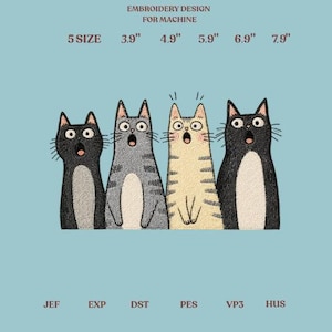 Op de afbeelding: Een borduurontwerp voor machines met vier katten met verbaasde uitdrukkingen. De tekst luidt EMBROIDERY DESIGN FOR MACHINE, 5 SIZE, 3.9", 4.9", 5.9", 6.9", 7.9", JEF, EXP, DST, PES, VP3, HUS. De katten zijn zwart, grijs gestreept en crèmekleurig.