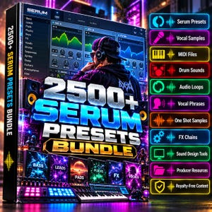 2500+ Serum Presets Bundle | Vocals, MIDI, Drums, Loops, One Shots & FX Chains and More