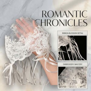 May include: A white sheer lace head covering featuring intricate floral embroidery and multiple hanging satin ribbons. The text ROMANTIC CHRONICLES appears at the top, with inset boxes labeled RIBBON BLOSSOM DETAIL and EMBROIDERY MASTERY.