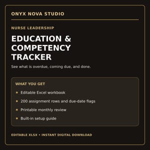 May include: A black digital document titled Onyx Nova Studio Nurse Leadership Education & Competency Tracker. It lists features including an editable Excel workbook, 200 assignment rows with due-date flags, a printable monthly review, and a setup guide.