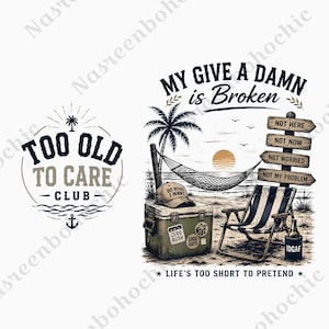 My Give A Damn Is Broken PNG, Too Old To Care Club PNG, Roligt sarkastiskt citat, Retro Humor Sublimering Digital Nedladdning