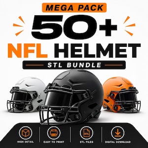 May include: A digital bundle featuring 50+ NFL helmet STL files. The graphic displays three football helmets in white, black, and orange, each with a black face mask and visor. Text includes MEGA PACK, 50+, NFL HELMET, STL BUNDLE, HIGH DETAIL, EASY TO PRINT, STL FILES, and DIGITAL DOWNLOAD.