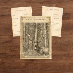 Op de afbeelding: Een "Hunter's Field Journal" in vintage-stijl met een gedetailleerde illustratie van een hert in een bos. Twee bijbehorende vellen lezen "Shooting Log" en "Wildlife Tracker". Het journaal en de vellen hebben een verouderde uitstraling.