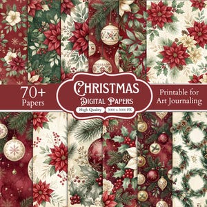 May include: A collection of 70+ digital papers featuring Christmas themes including red poinsettias, green pine branches, holly berries, pinecones, and decorative ornaments. The text reads 70+ Papers, Christmas Digital Papers, and Printable for Art Journaling.