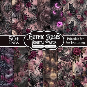May include: A collection of digital paper designs featuring dark floral patterns with deep red roses, black cats, moths, ornate clocks, and gothic architecture. The text reads 50+ PNGS, GOTHIC ROSES DIGITAL PAPER, High Quality, 2000 x 2000 PX, and Printable for Art Journaling.