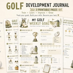 May include: A set of three printable golf development journal pages featuring sections for weekly goals, fitness routines, and after-school sports tracking. The pages include illustrations of golf equipment, water bottles, and trophies with text.