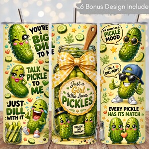 May include: Three cylindrical tumblers with a yellow background featuring cartoon pickle illustrations and text. Phrases include 'You're a big dill to me', 'Talk pickle to me', 'Just a girl who loves pickles', 'I'm in a pickle mood', and 'Every pickle has its match'.