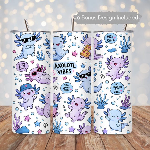 Cute Axolotl Tumbler Wrap PNG, Kawaii Axolotl Vibes 20oz Skinny Sublimation, Funny Aquatic Animal Straight & Tapered PNG Digital Download