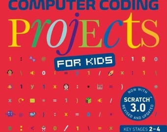 Computer Coding for Kids: Scratch 3.0 Projects (Beginner Friendly)