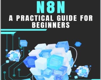 n8n-Automatisierung für Anfänger Ebook - Erstellen Sie KI-Arbeitsablauf ohne Code