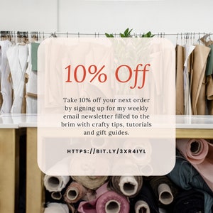 May include: A pink and white graphic with the text "10% Off" in red. The text below reads "Take 10% off your next order by signing up for my weekly email newsletter filled to the brim with crafty tips, tutorials and gift guides." The text at the bottom reads "HTTPS://BIT.LY/3XR4IYL".