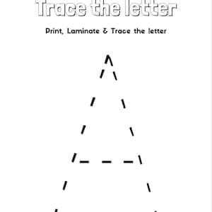 May include: A white worksheet with the text "Trace the letter" and instructions to print, laminate, and trace. The letter "A" is shown with dashed lines for tracing practice. There is a space for a name.