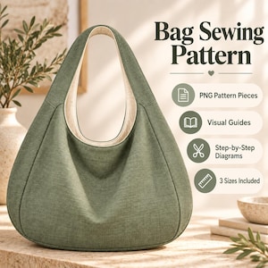 May include: A sage green hobo bag with a cream interior lining. Text reads: Bag Sewing Pattern, PNG Pattern Pieces, Visual Guides, Step-by-Step Diagrams, 3 Sizes Included. The design features a single integrated handle and a curved silhouette.