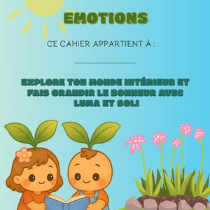 Puede incluir: Portada de diario infantil con el texto "MON PETIT JARDIN DES EMOTIONS" y "EXPLORE TON MONDE INTÉRIEUR ET FAIS GRANDIR LE BONHEUR AVEC LUMA ET SOLI". La portada presenta personajes de dibujos animados y una ilustración de sol.