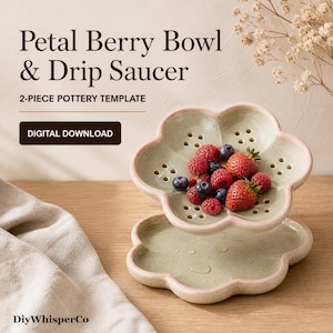 May include: A two-piece pottery set featuring a flower-shaped berry bowl with drainage holes and a matching drip saucer. The ceramic is light green with pink edges. The bowl contains fresh strawberries and blueberries. Text reads Petal Berry Bowl & Drip Saucer, 2-PIECE POTTERY TEMPLATE, DIGITAL DOWNLOAD, and DiyWhisperCo.