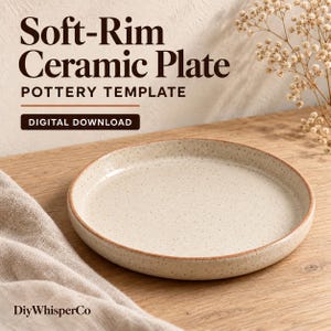 May include: A round ceramic plate with a speckled cream finish and a soft, rounded rim. The text reads: Soft-Rim Ceramic Plate, POTTERY TEMPLATE, DIGITAL DOWNLOAD, and DiyWhisperCo. The plate has a thin, reddish-brown edge detail.