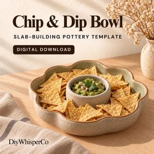 May include: A speckled, light-colored ceramic chip and dip bowl with a scalloped edge, filled with triangular tortilla chips and a central bowl of guacamole. The text reads Chip & Dip Bowl, SLAB-BUILDING POTTERY TEMPLATE, DIGITAL DOWNLOAD, DiyWhisperCo.