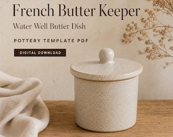 Vorlage für eine französische Butterdose aus Keramik | Muster für Plattenkeramik (PDF-Download)