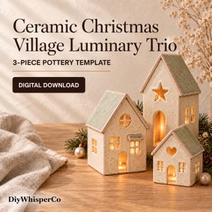 May include: A trio of ceramic Christmas village luminaries featuring speckled off-white walls and sage green roofs. The houses have cut-out windows, doors, a star, and a heart shape. Text reads: Ceramic Christmas Village Luminary Trio, 3-PIECE POTTERY TEMPLATE, DIGITAL DOWNLOAD, DiyWhisperCo.