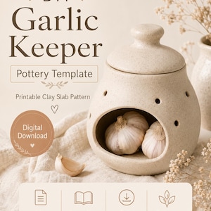 May include: A beige speckled ceramic garlic keeper with a lid and ventilation holes, containing two garlic bulbs. The text reads: DIY Garlic Keeper Pottery Template, Printable Clay Slab Pattern, Digital Download, A4 + US Letter, Step-by-Step Guide, Beginner Friendly.