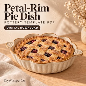 May include: A speckled beige ceramic pie dish with a petal-shaped rim containing a lattice-crust berry pie. The text reads: Petal-Rim Pie Dish, POTTERY TEMPLATE PDF, DIGITAL DOWNLOAD, and DiyWhisperCo. The dish features small handles with leaf details.