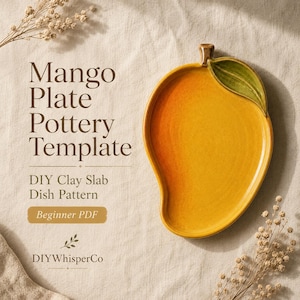 May include: A mango-shaped ceramic plate with a yellow and orange gradient finish and a green leaf detail. The text reads: Mango Plate Pottery Template, DIY Clay Slab Dish Pattern, Beginner PDF, and DIYWhisperCo, set against a textured background.