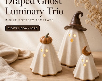 May include: A trio of off-white ceramic ghost luminaries with cut-out eyes and mouths, featuring a pumpkin, a witch hat, and a crescent moon topper. Text reads: Draped Ghost Luminary Trio, 3-SIZE POTTERY TEMPLATE, DIGITAL DOWNLOAD, DiyWhisperCo.