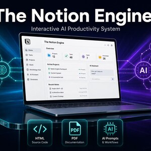 May include: A laptop displaying The Notion Engine Interactive AI Productivity System dashboard with white interface, blue and purple glowing network graphics, and three square icons below labeled HTML Source Code, PDF Documentation, and AI Prompts.