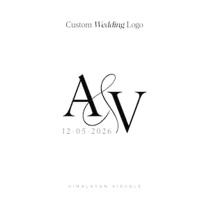 May include: A black custom wedding logo featuring the letters A and V connected by an ampersand in a serif font. Below the letters is the date 12-05-2026. The text Custom Wedding Logo appears at the top and HIMALAYAN VISUALS at the bottom.