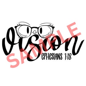 May include: Black and white illustration of a pair of glasses with eyes and a beak. The text "vision" is written in a stylized font with the text "Ephesians 1:18" below.