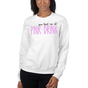 Du hade mig på rosa drinktröja