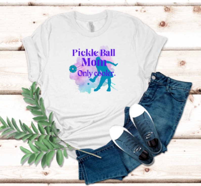 Mother's day gift shirt, pickleball player. 7 sizes and 7 colors. Pickle Ball Mom only cooler graphic. image 1