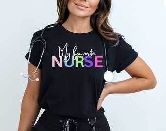 May 6-12 National Nurses Week, Nurses' t-shirts, Favorite nurse shirts, Nurses gifts, Nurse appreciation, Gifts for my favorite nurse