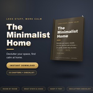 May include: A digital product advertisement for The Minimalist Home, featuring a dark brown book cover with white text, gold accents, and buttons labeled Instant Download, 10 Chapters + Checklist, Room by Room, What Stays & Goes, Keep It Tidy, and Declutter Checklist.