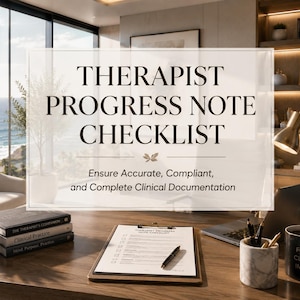 May include: A therapist progress note checklist on a clipboard with a pen, placed on a wooden desk. The text reads: THERAPIST PROGRESS NOTE CHECKLIST. Ensure Accurate, Compliant, and Complete Clinical Documentation. A laptop, books, and a mug are nearby.