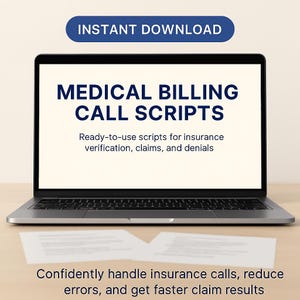 May include: A laptop displays "MEDICAL BILLING CALL SCRIPTS" with the text "Ready-to-use scripts for insurance verification, claims, and denials." Below, it reads "Confidently handle insurance calls, reduce errors, and get faster claim results."