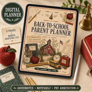 May include: A digital planner displayed on a tablet screen titled Back-to-School Parent Planner, featuring illustrations of a schoolhouse, a yellow bus, a clock, a lunchbox, and a red apple. The design includes text about gifts, budgets, and shopping.